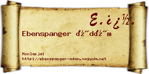 Ebenspanger Ádám névjegykártya